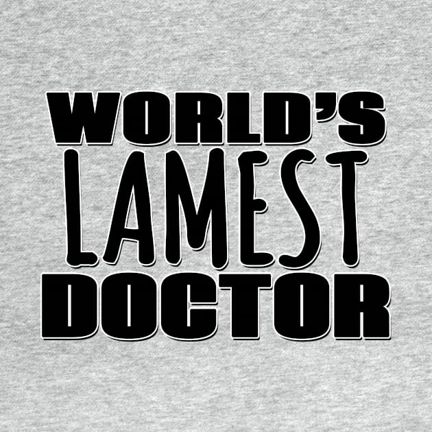 World's Lamest Doctor by Mookle